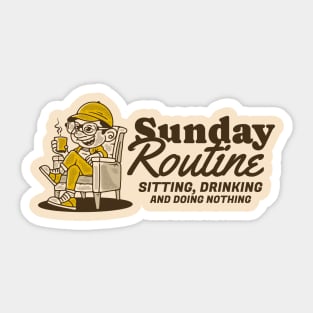 Sunday routine, sitting drinking and doing nothing Sticker